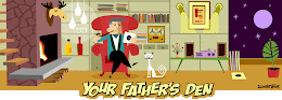 YOUR FATHER'S DEN