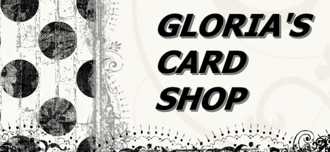 GLORIA'S GREETINGS ~~ CARD SHOP