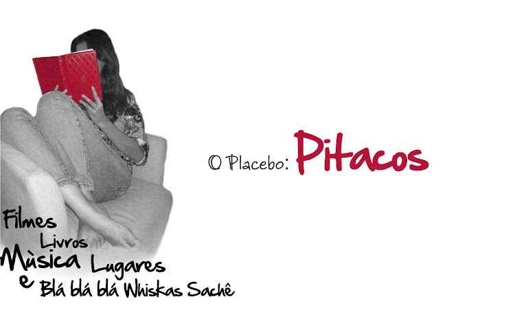 O Placebo - Pitacos