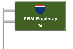 [ebm-roadmap-sign.jpg]