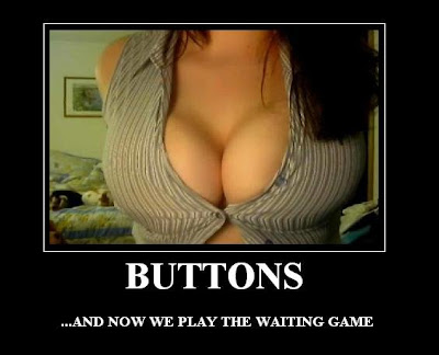 Buttons: Now We Play The Waiting Game