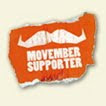Movember Fund Raising Plea - Beneficiaries are the Lance Armstrong Foundation and the Prostate Cancer Foundation 1