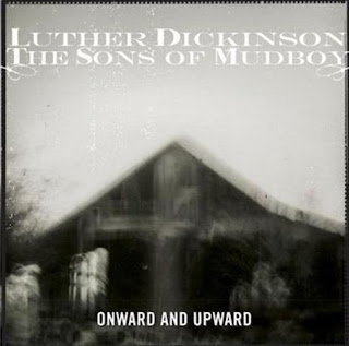 Muzika narodu Luther+Dickinson+%26+The+Sons+Of+Mudboy+-+Onward+%26+Upward+-+Front