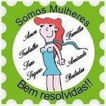 Somos mulheres bem resolvidas