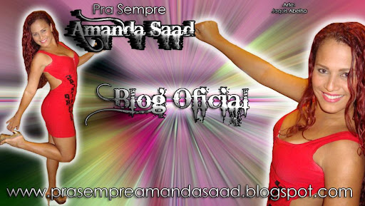 Pra Sempre Amanda Saad Blog Oficial!