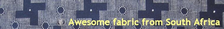Awesome Fabric from South Africa