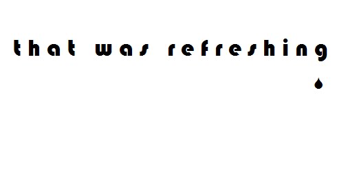 That Was Refreshing