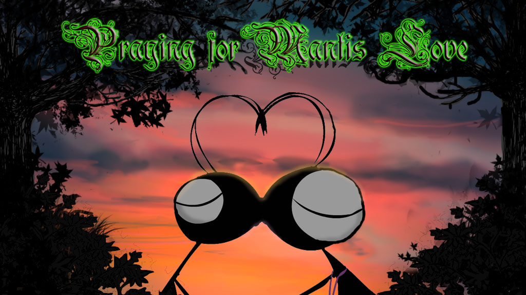 Praying for Mantis Love by Rachel Healy