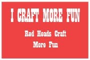 Red Heads Craft More Fun