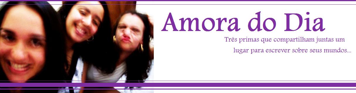 Amora do Dia