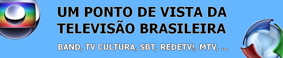 UM PONTO DE VISTA DA TELEVISÃO BRASILEIRA