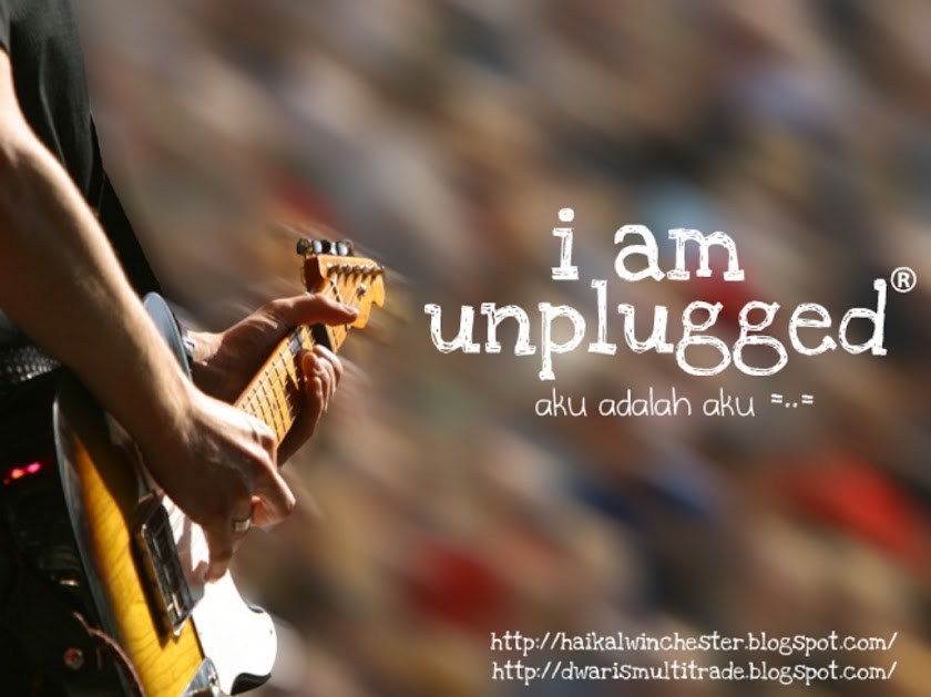 I Am Unplugged