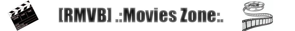 [RMVB] .:Movies Zone:.