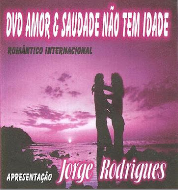 AMOR E SAUDADE NÃO TEM IDADE