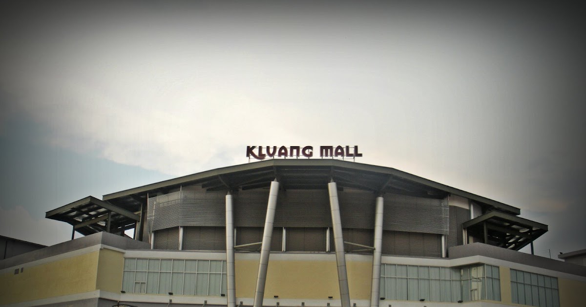 Kluang Mall The New Rising Star Of Modern Shopping Mall In Kluang!