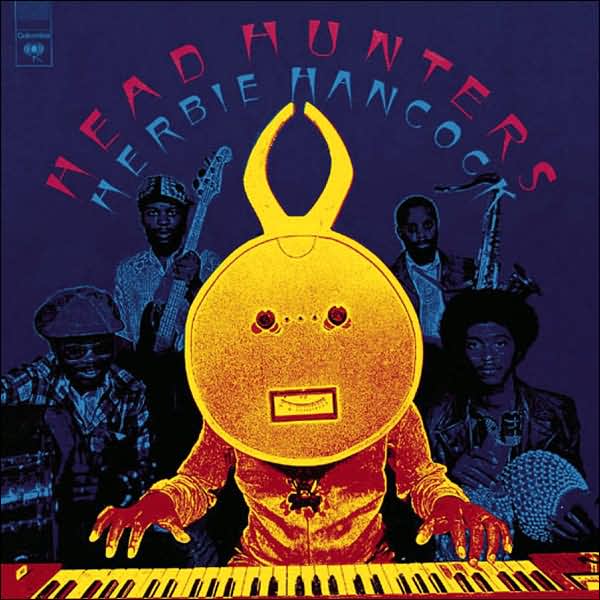 Headhunters. Herbie Hancock's classic 1973 album Headhunters. Herbie Hancock's classic 1973 album