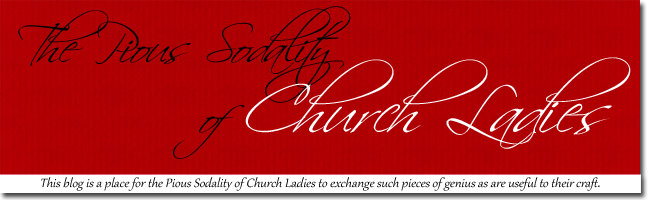 The Pious Sodality of Church Ladies
