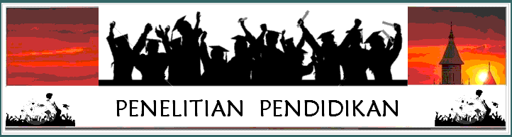 PENELITIAN  DALAM PENDIDIKAN