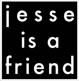 jesse is a friend