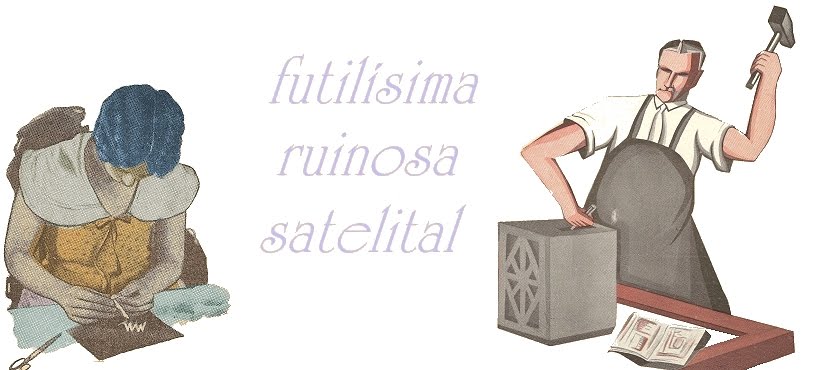 Futilísima Ruinosa Satelital