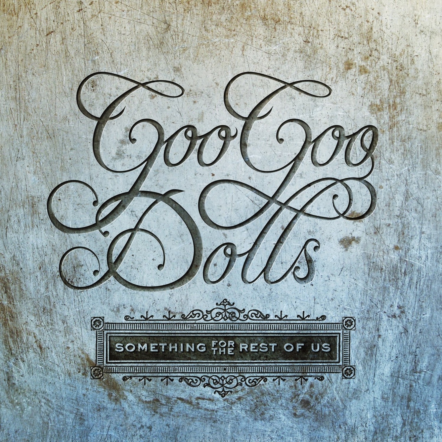 http://2.bp.blogspot.com/_mupIVJbjvuU/TC3hVk4UJYI/AAAAAAAAEWA/cfiqOLPqiew/s1600/Goo+Goo+Dolls+-+Something+for+the+Rest+of+Us+(Official+Album+Cover).jpg