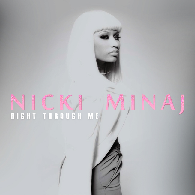 Nicki Minaj - Right Through Me (FanMade Single Cover). Made by Kill&Kiss