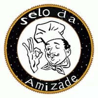Selo da Amizade!!!