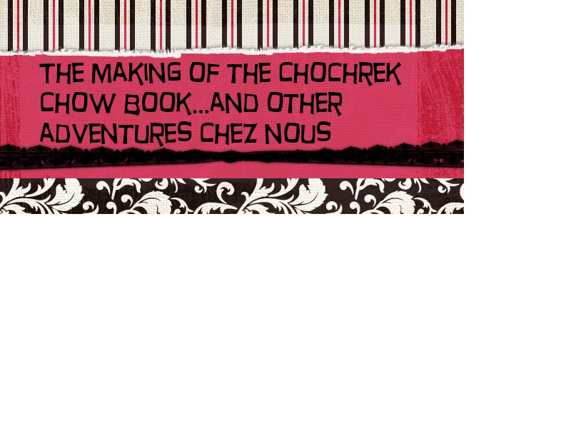 The Making of the Chochrek Chow Book