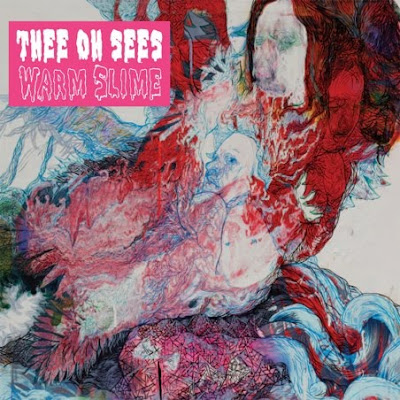 Warm Slime (Thee Oh Sees)