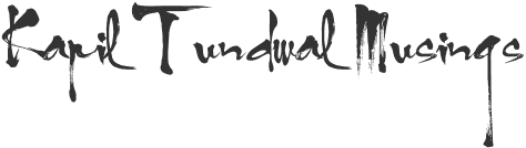 Kapil Tundwal's Musings