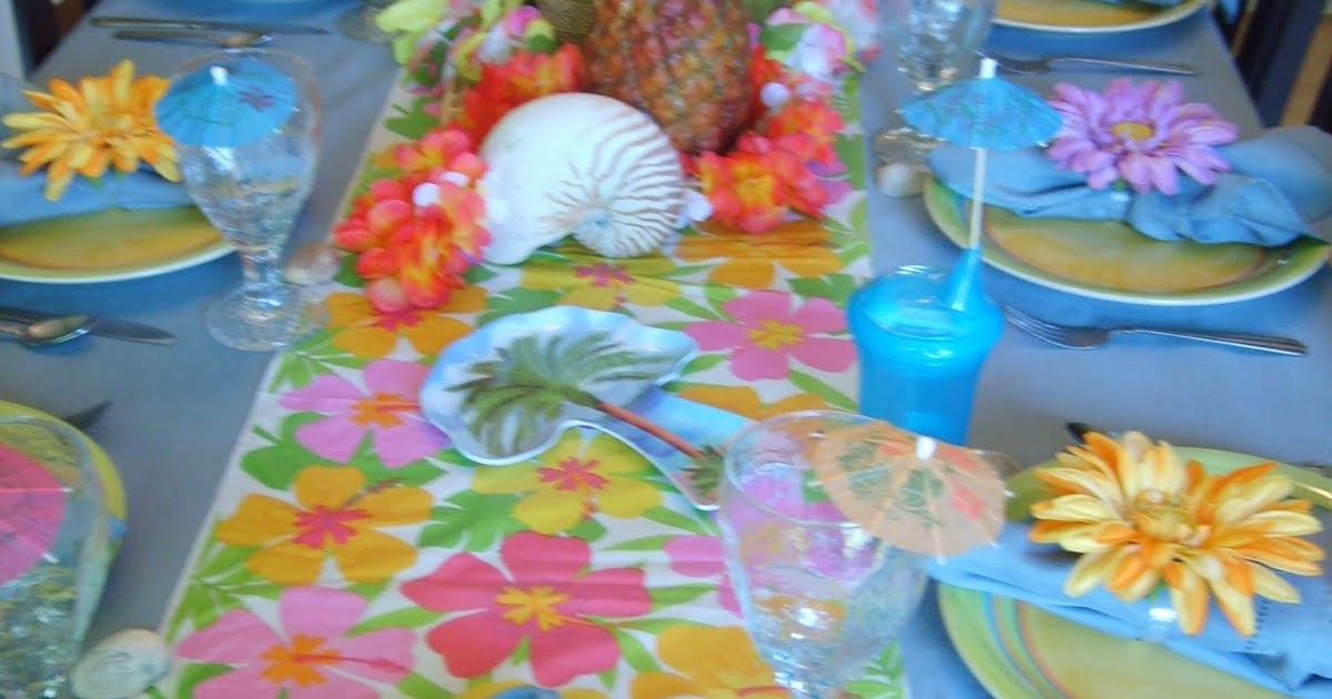 Cooking With The Preacher's Wife: Tablescape - Hawaiian theme