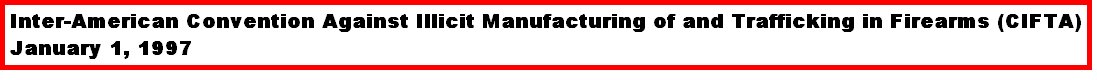INTER-AMERICAN ARMS TRAFFIKING TREATY