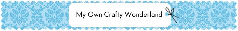 My Own Crafty Wonderland