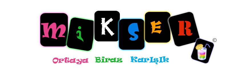 Mikser l Ortaya Biraz Karışık!