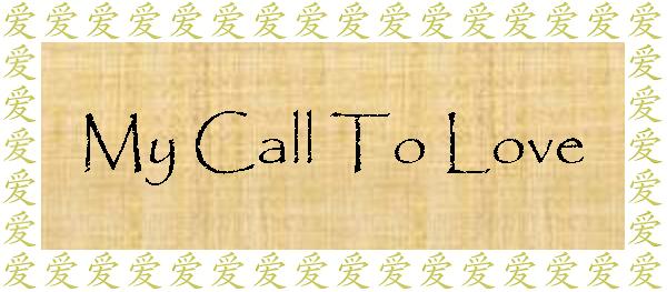 My Call to Love