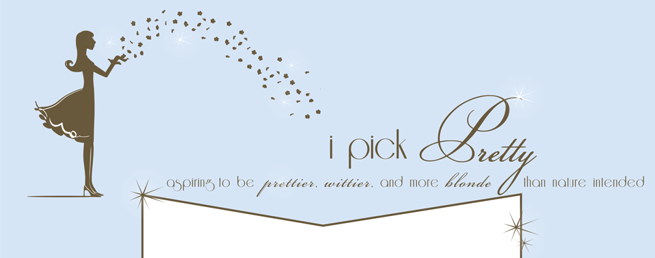 I Pick Pretty