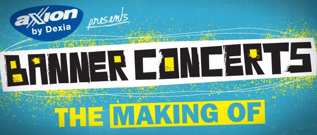 Axion Banner Concerts <br> The Making Of