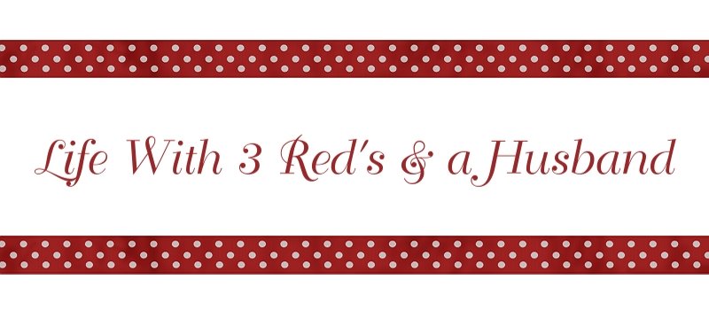 Life With Three Reds And A Husband
