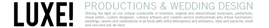 Luxe! Productions and Wedding Design
