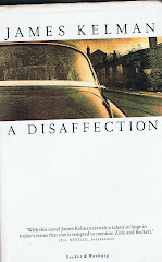 <i>A Disaffection</i> - James Kelman