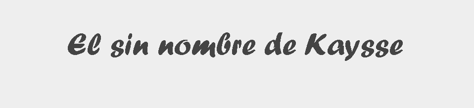 El sin nombre de Kaysse