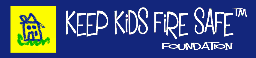 Keep Kids Fire Safe Foundation