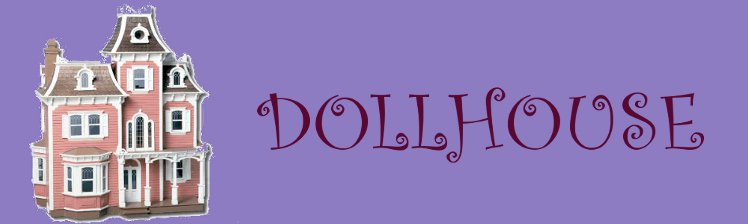 DOLLHOUSE