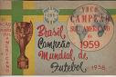 CAMPEONATO MUNDIAL FUTEBOL 1958 (BRASIL-EDITORA AQUARELA)