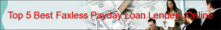 TOP 5 BEST FAXLESS PAYDAY LOAN LENDERS ONLINE