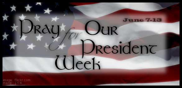 National Pray for Our President Week