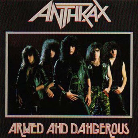 [ANTHRAX+-+1985+-+Armed+And+Dangerous.jpg]