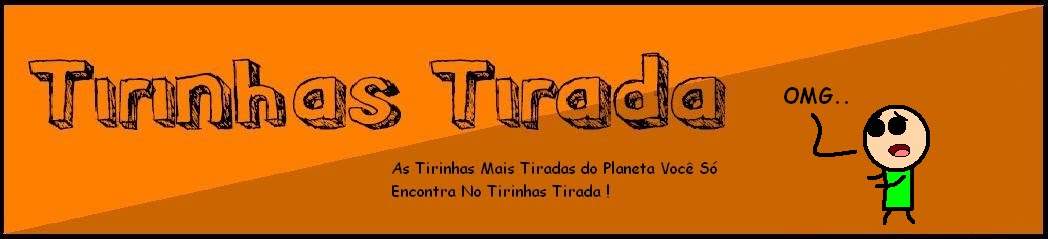 TirinhasTiradas