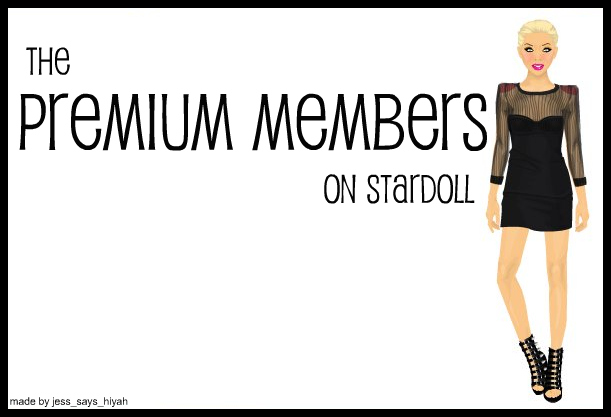 The Premium Members Of Stardoll!