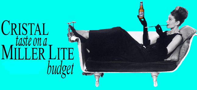 Cristal Taste on a Miller Lite Budget
